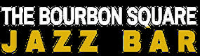 The Bourbon Square Jazz Bar